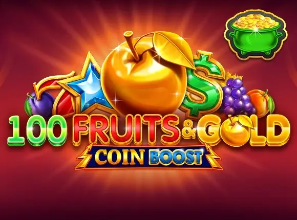 100 fruits & gold coin boost